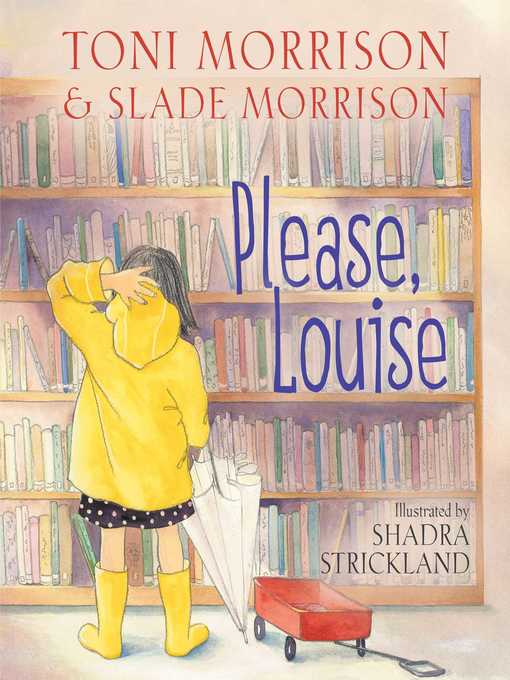 Title details for Please, Louise by Toni Morrison - Available
